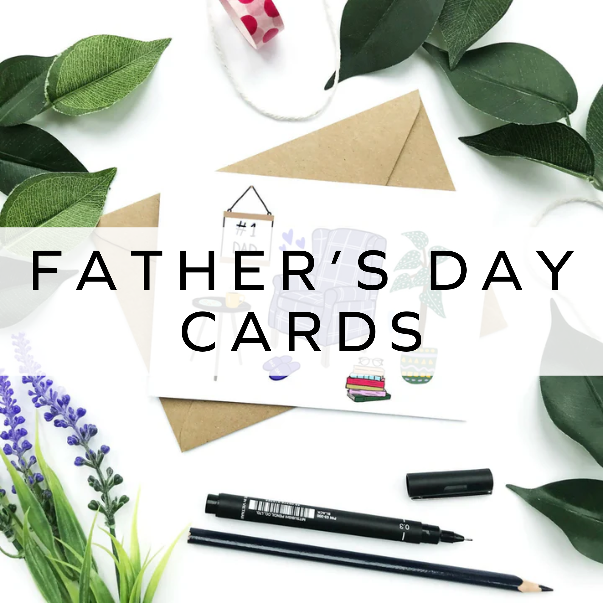 Father's Day card surrounded by green leaves, featuring a simple design.