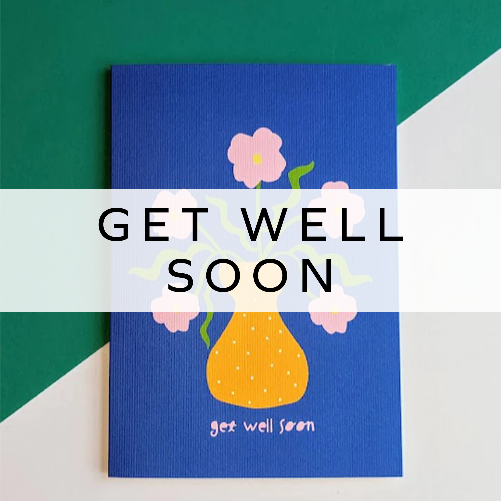 Blue get well soon card featuring a vase with colourful flowers design
