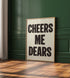 Cheers Me Dears Print – Celebrate Friendship | Art & Soul