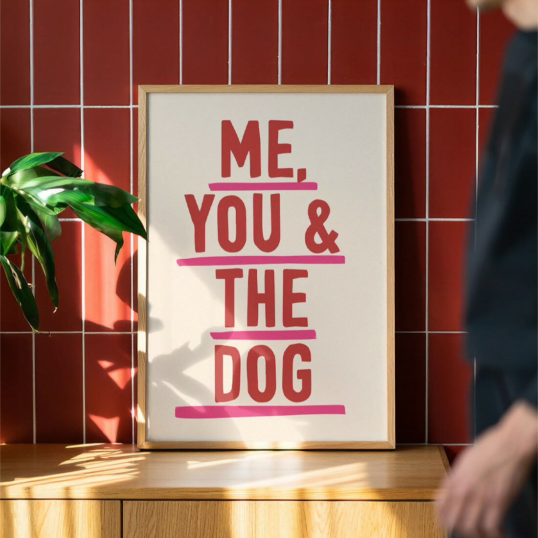 Me You & The Dog Print