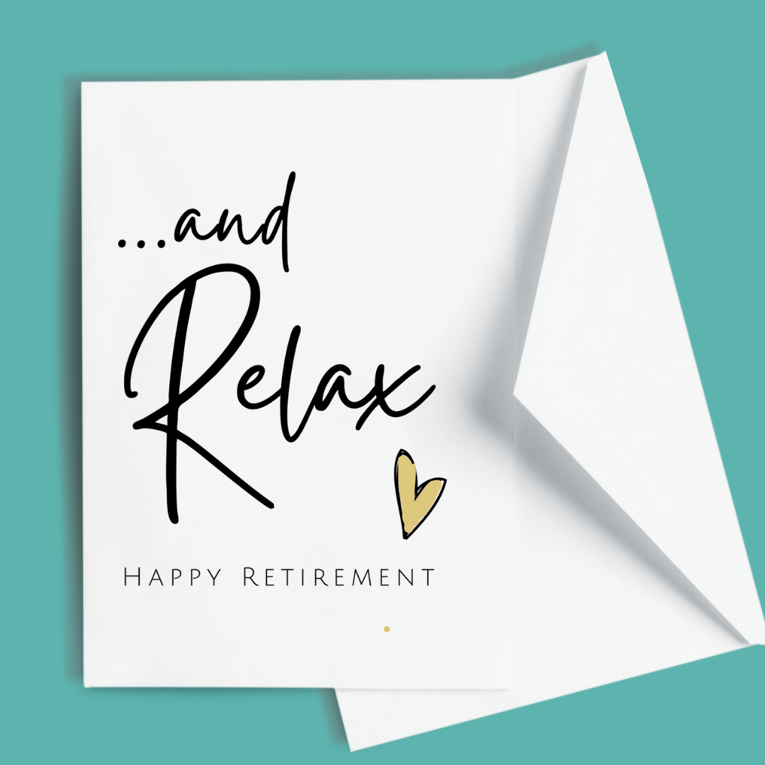 Greeting Card - And Relax Happy Retirement