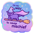 On My Way To Cause Mischief Sticker