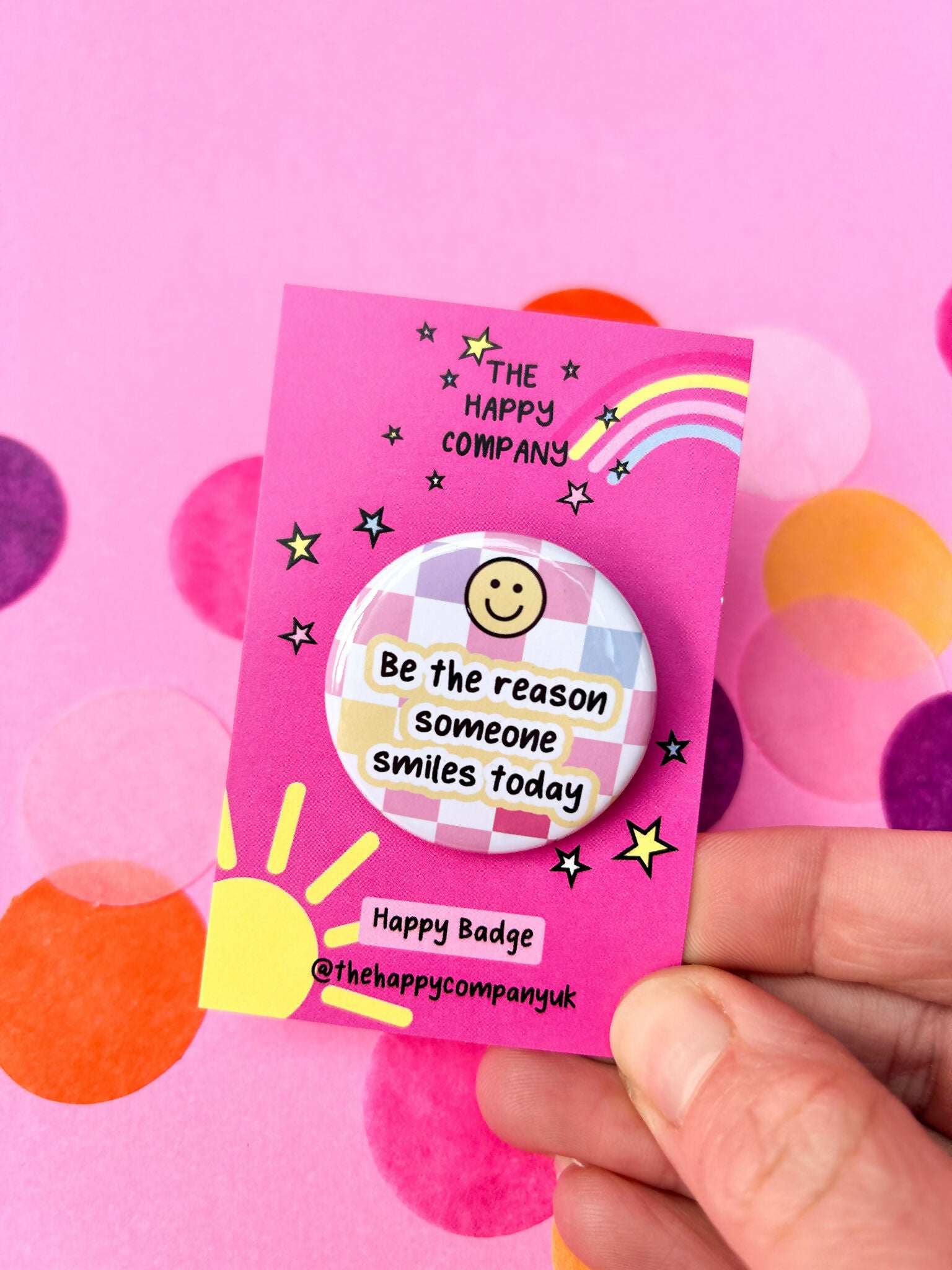 Be The Reason Someone Smiles Today Badge