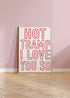 Hot Tramp I Love You So Print