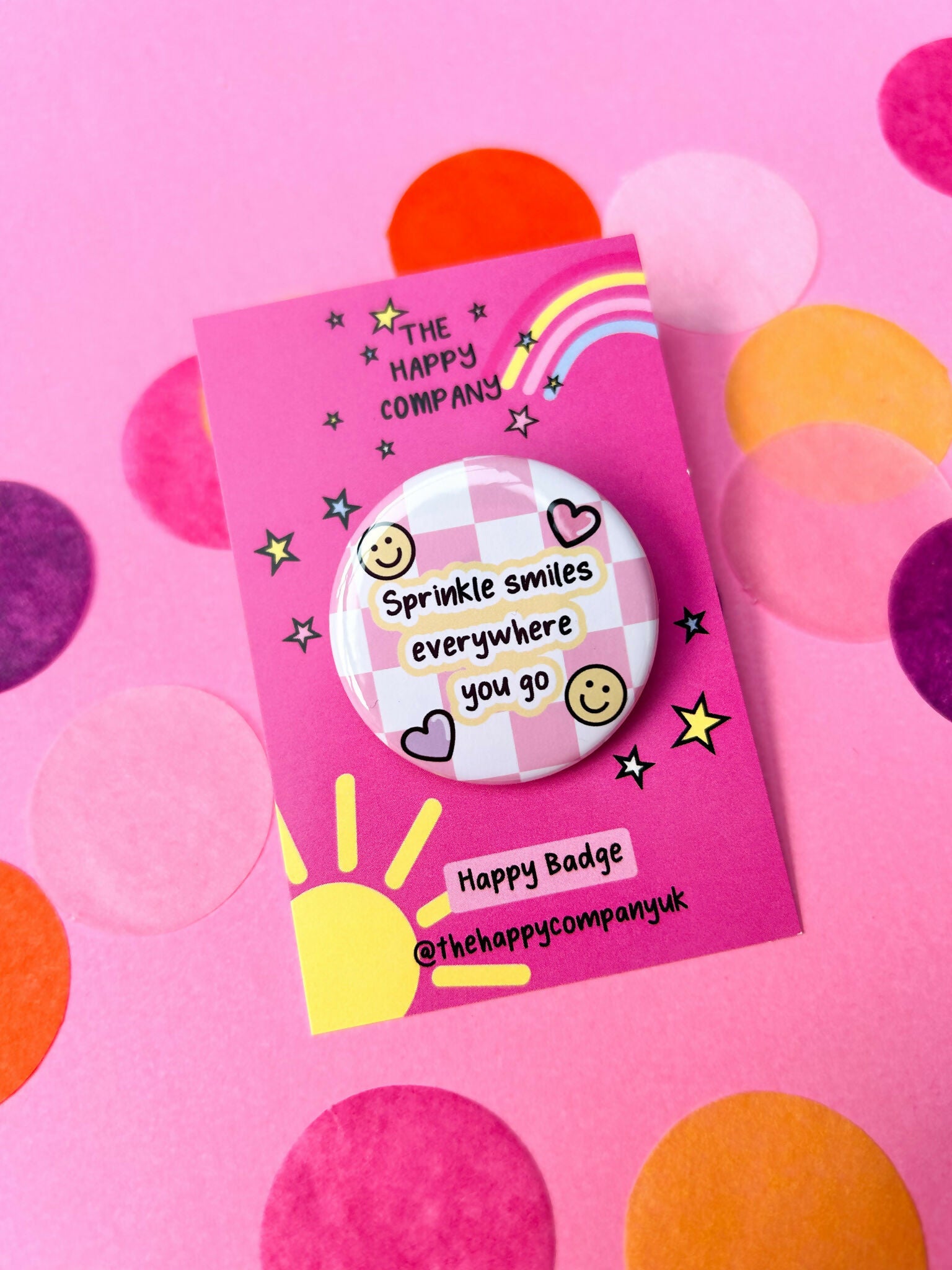 Sprinkle Smiles Everywhere You Go Badge