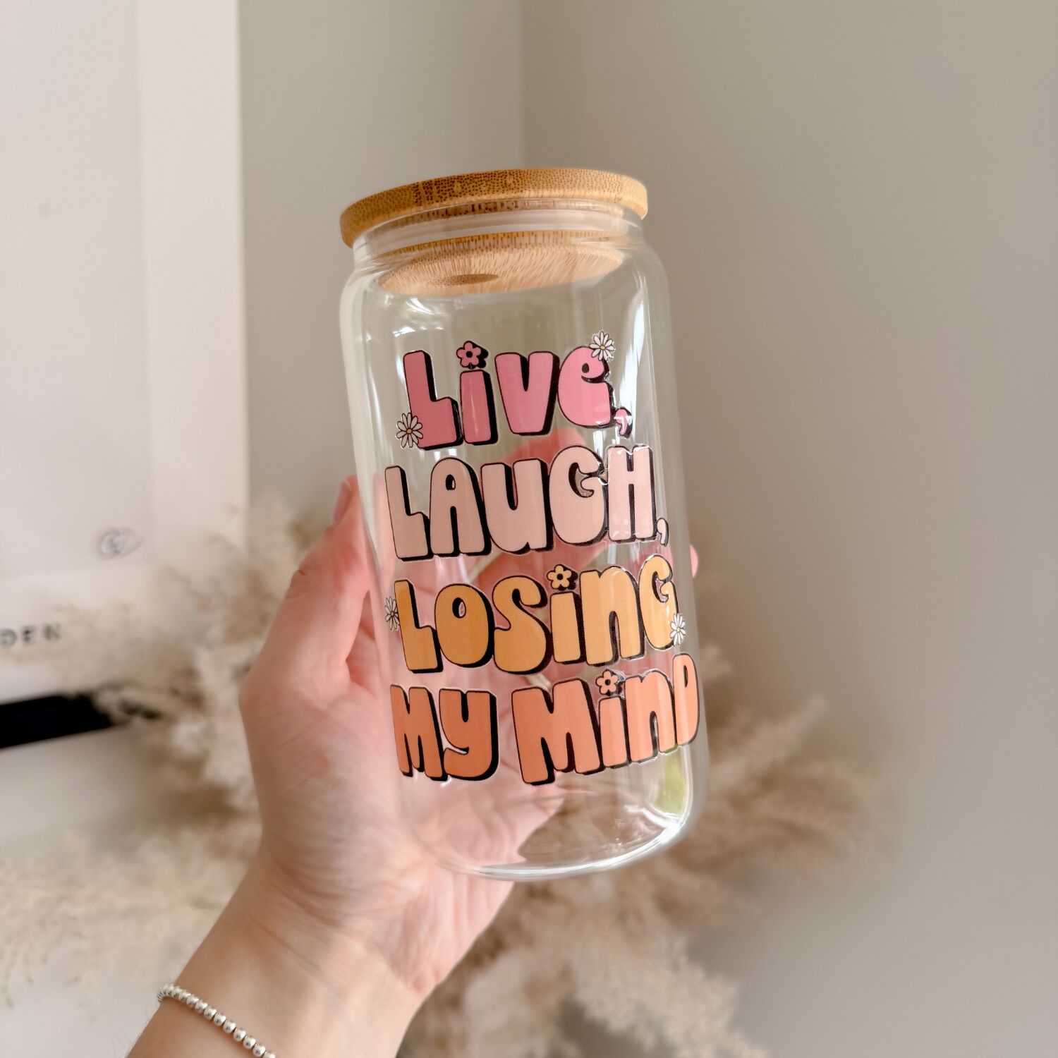 Live, Laugh, Losing My Mind 16oz Glass Can