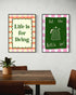 Life Is For Living Print