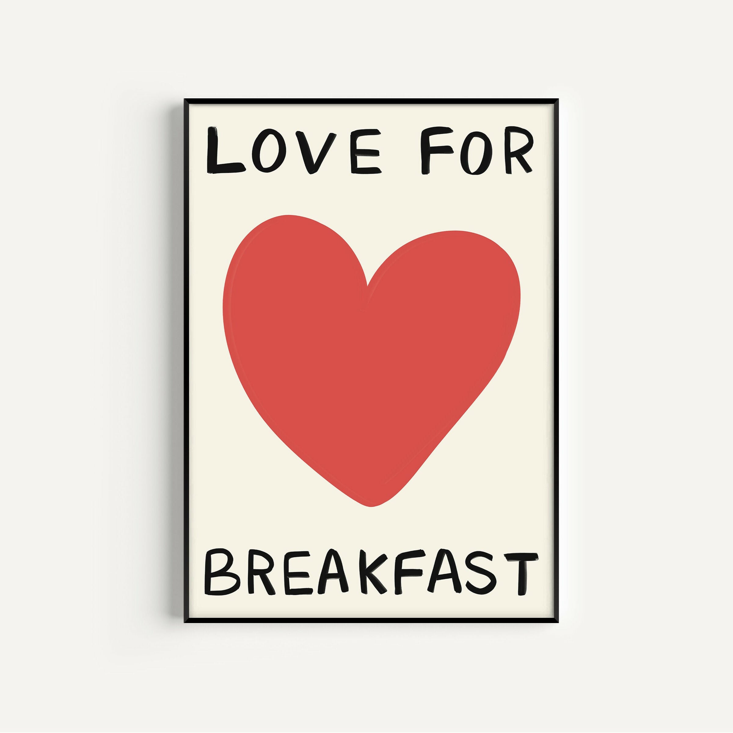 Love For Breakfast Print