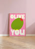 Pink, green and white print of an olive and the pun, 'OLIVE YOU'.