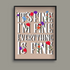It’s Fine, I’m Fine, Everything is Fine – Wall Art Print