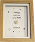 Dad /Daddy Love You To The Moon - Small