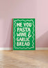 Me, You, Pasta & Garlic Bread Print - Fun Art | Art & Soul
