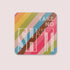 Rainbow Motto Coaster