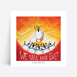 We Will Rock Ewe! - 10” Print