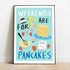 Weekends are for Pancakes Art Print | Art & Soul