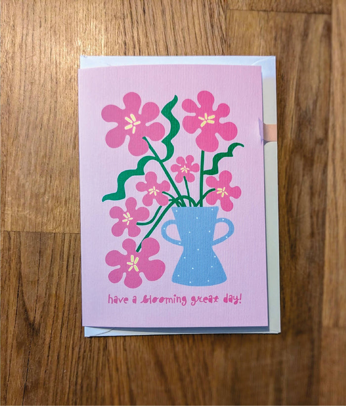 Have a blooming great day card - Pink