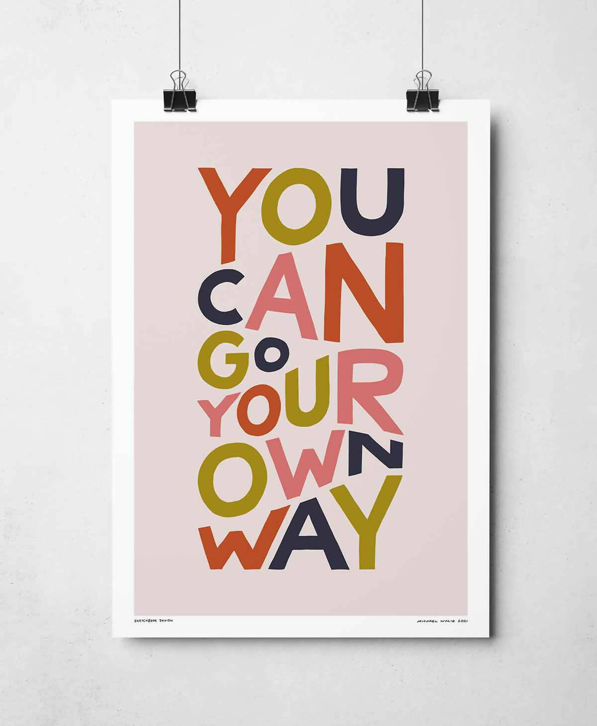 You Can Go Your Own Way | Unique Home Decor | Art & Soul