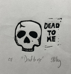 Dead to me: Original Lino Print