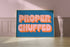 Proper Chuffed Typography Print for Yorkshire Lovers | Art & Soul
