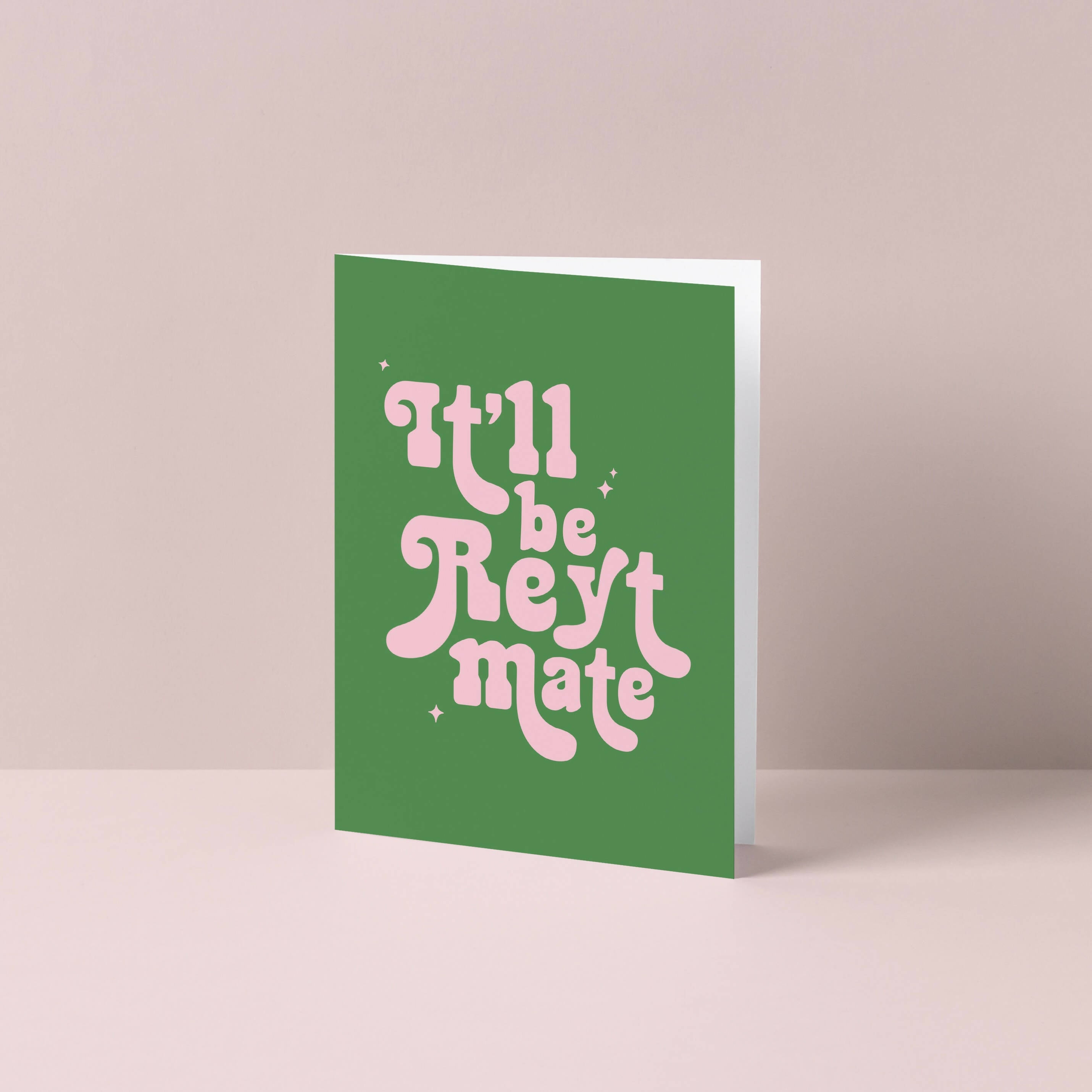Be Reyt Greetings Card - Perfect Yorkshire Pick-Me-Up | Art & Soul