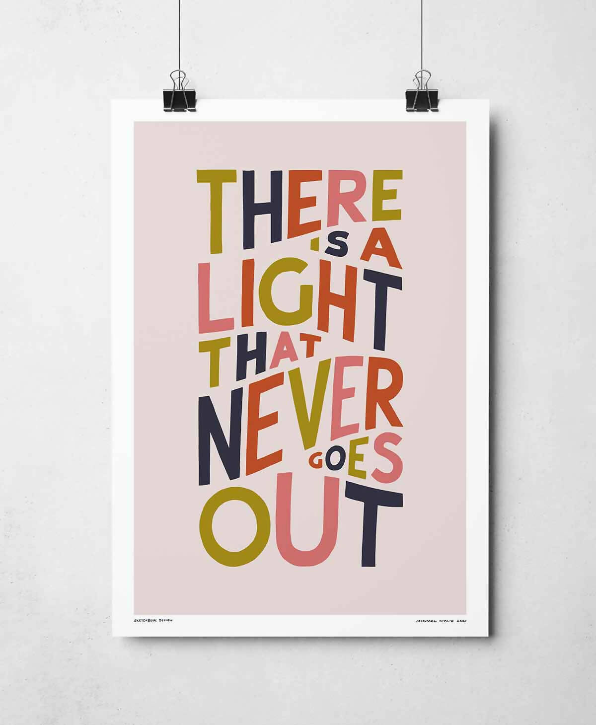 There is a Light Print | Bold Typography Artwork | Art & Soul