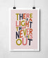 There is a Light Print | Bold Typography Artwork | Art & Soul