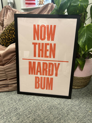 FRAMED Mardy Bum Print
