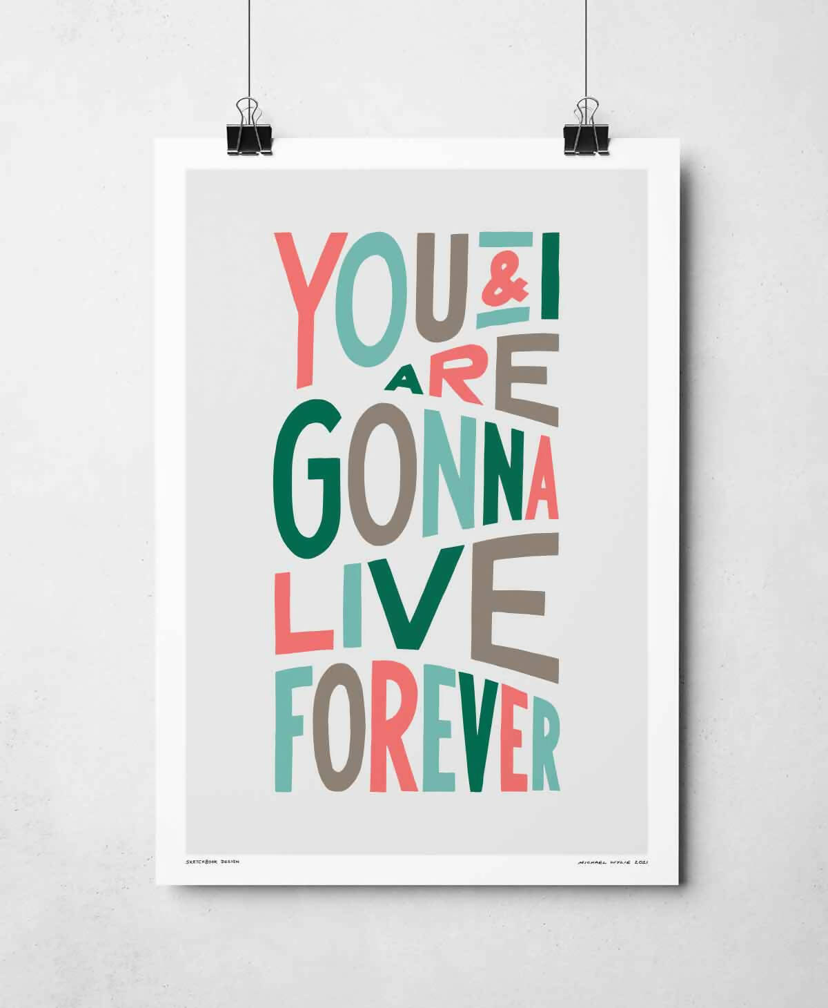 Live Forever Print | Bold Typography Art | Art & Soul