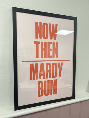 FRAMED Mardy Bum Print