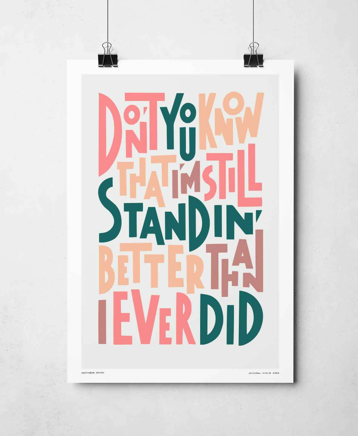 I'm Still Standing Print | Bold Typography | Art & Soul