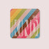 Rainbow Motto Coaster