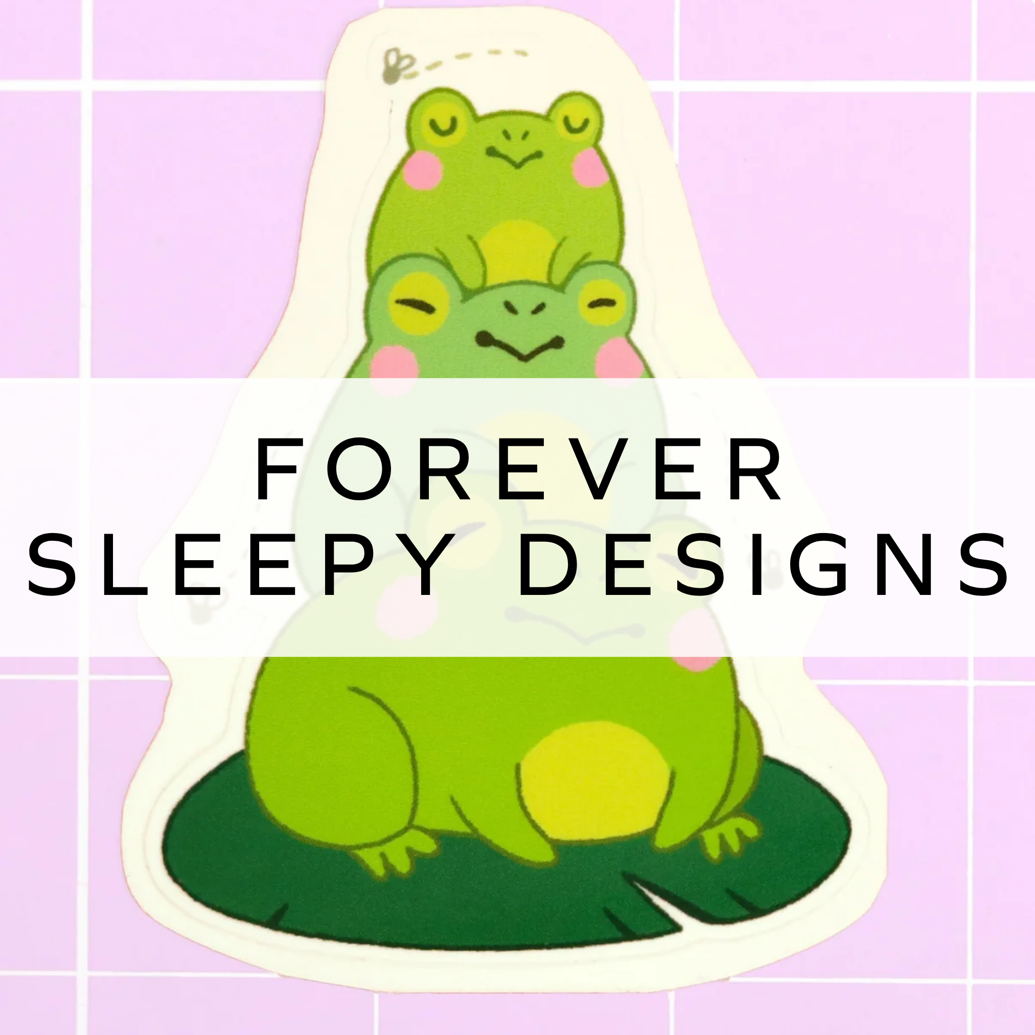 Forever Sleepy Designs