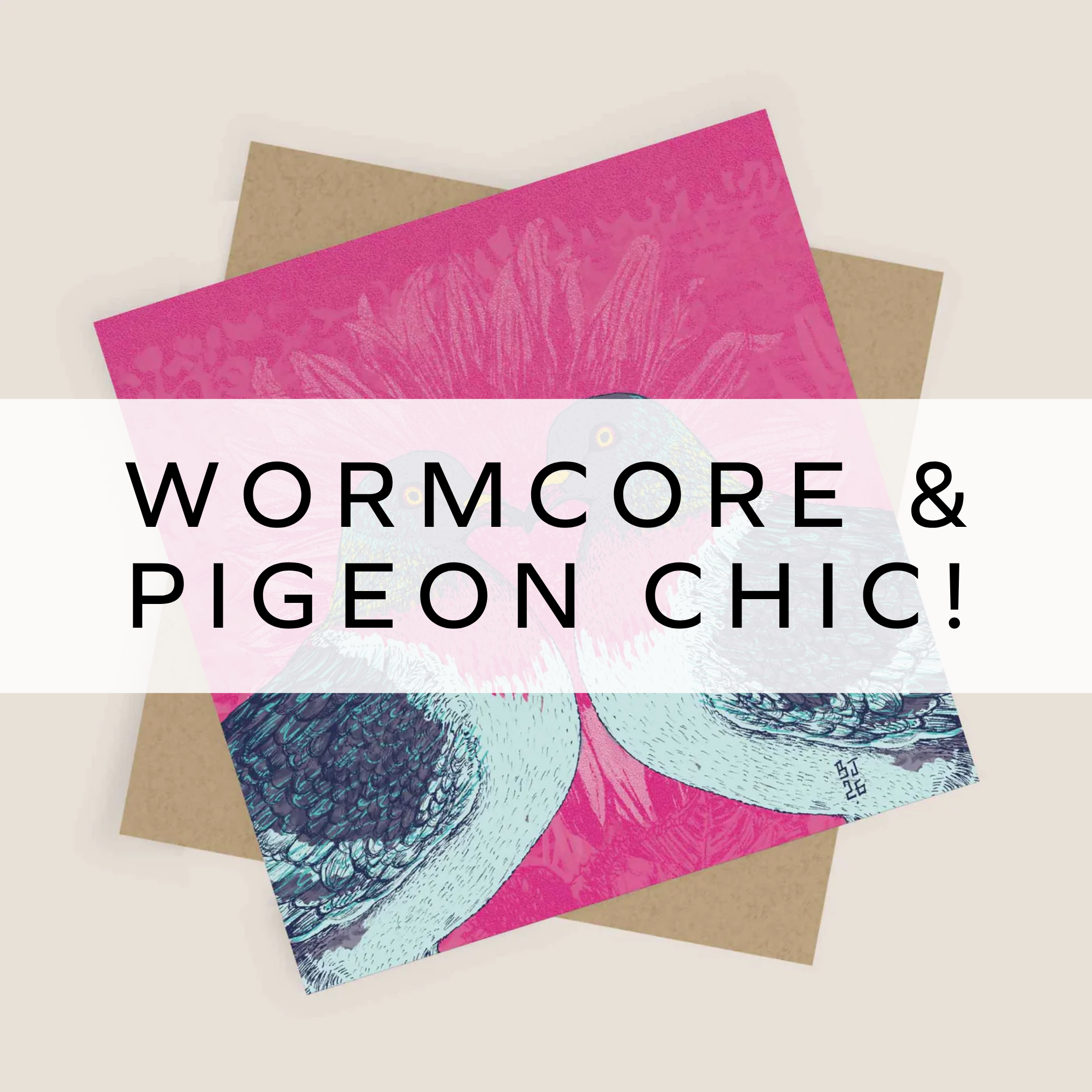 Themed Collection - Worms & Pigeons