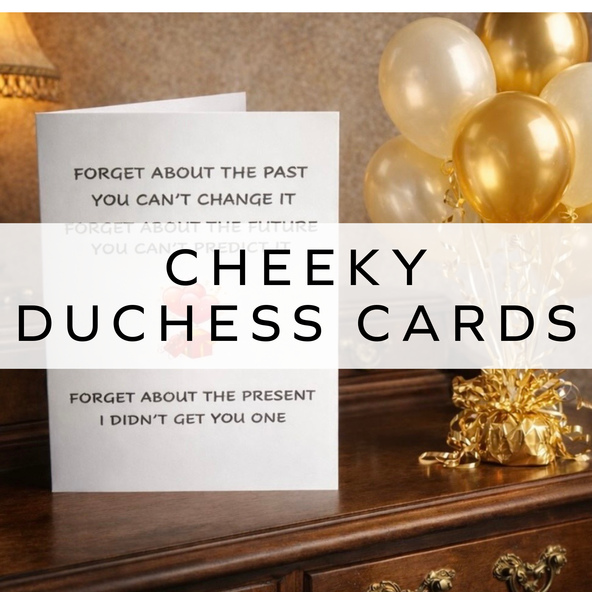 Cheeky Duchess Cards