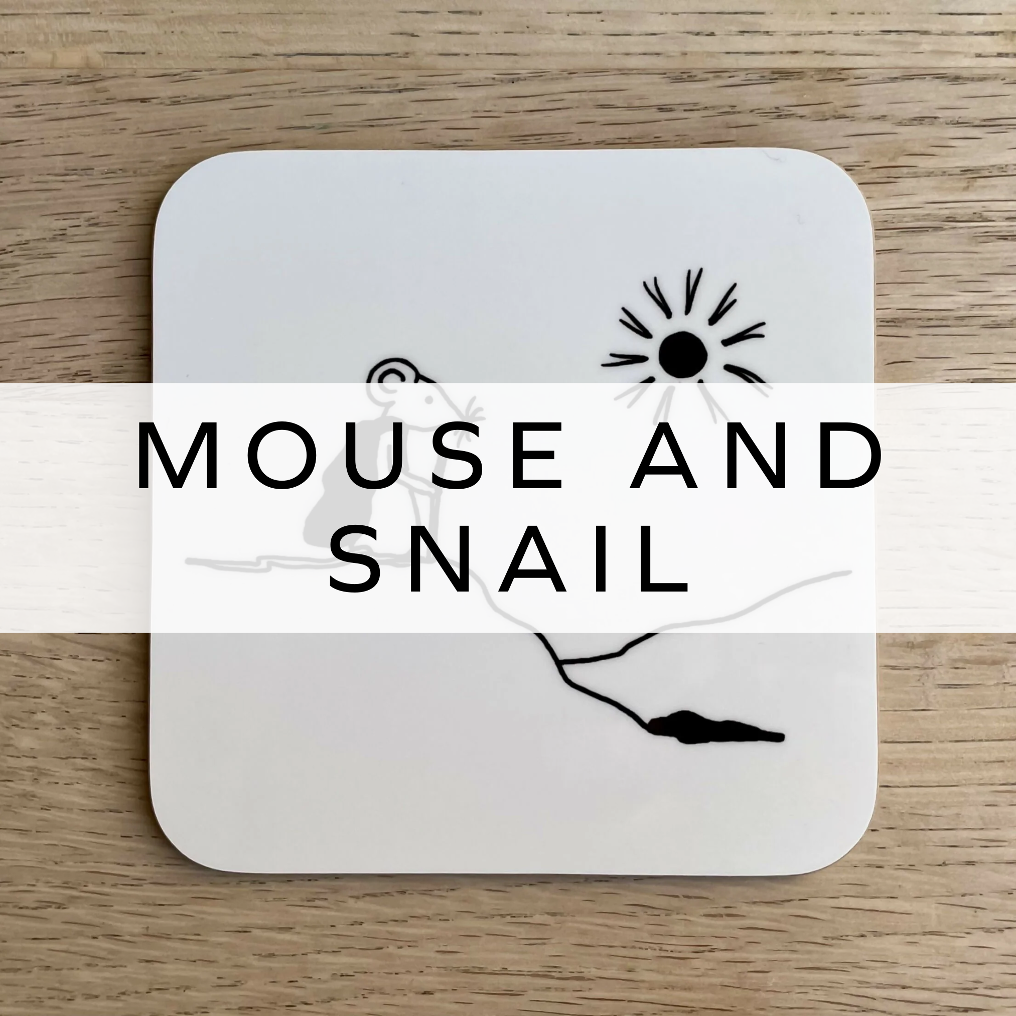 Mouse and Snail