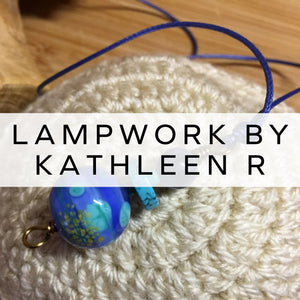 Lampwork By Kathleen R