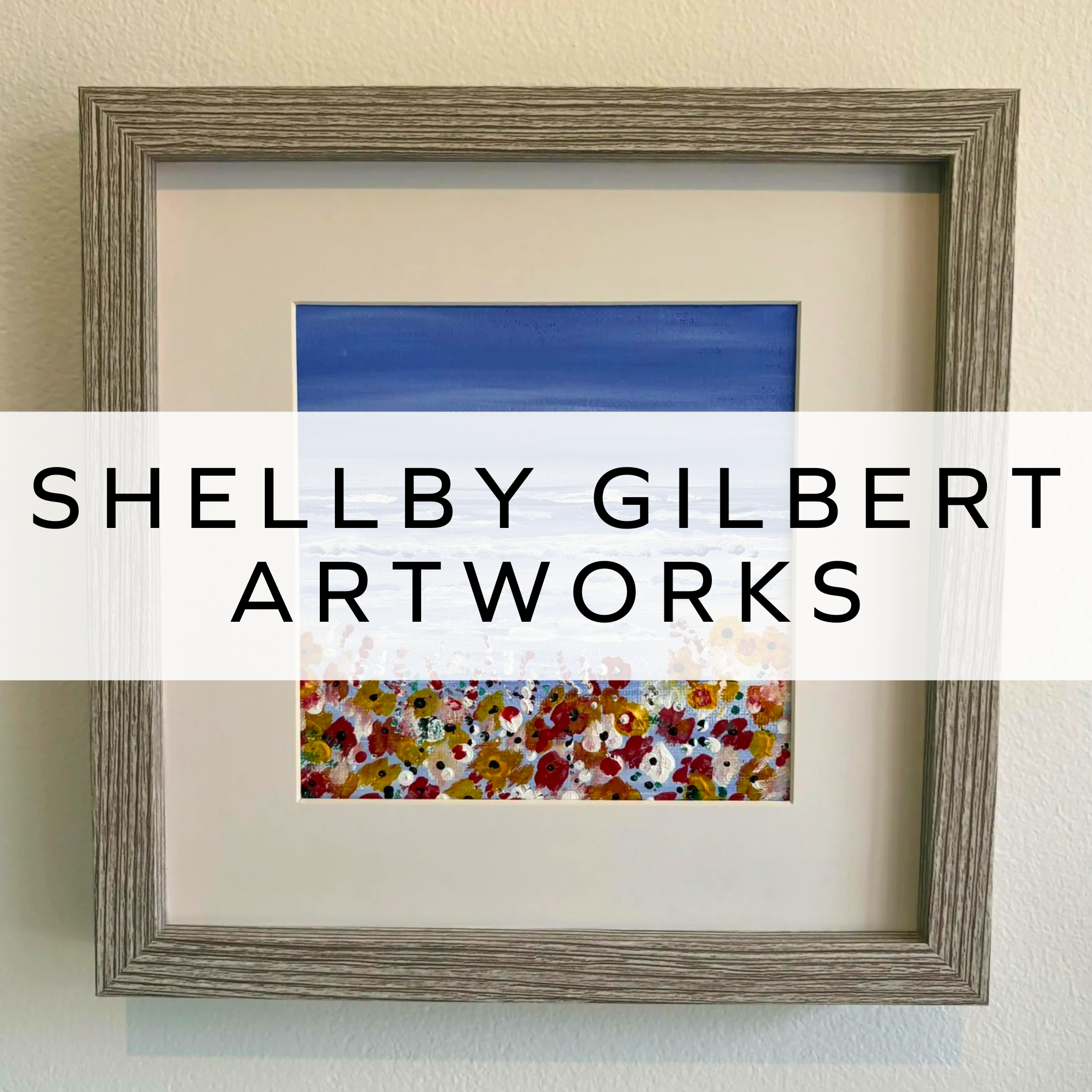 Shellby Gilbert Artworks