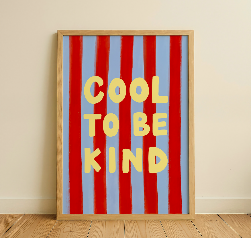 Cool To Be Kind Kids Nursery Print