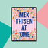 "Mek thisen at ome" Floral Yorkshire Dialect A4 Print