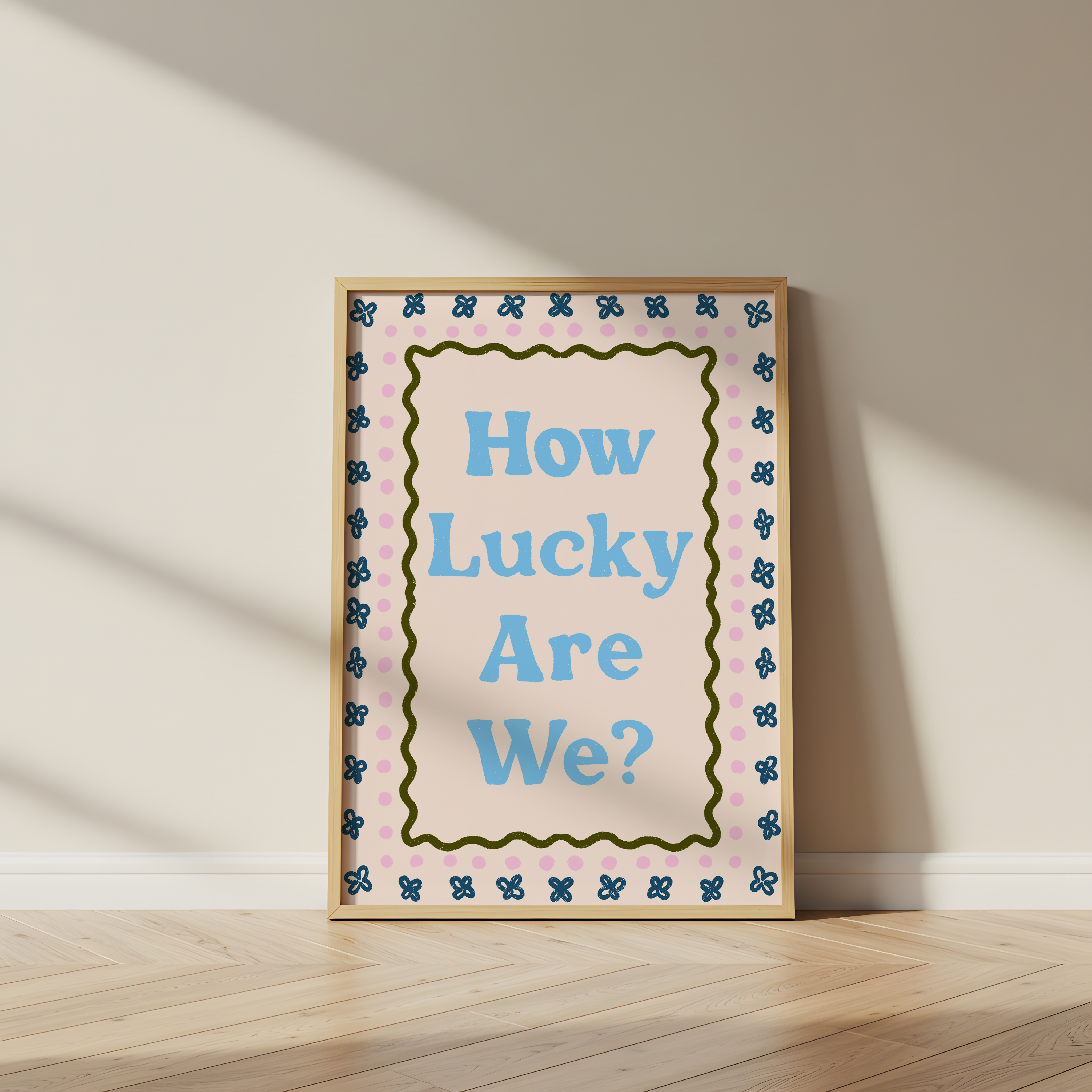 How Lucky Are We Print