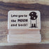 Love you to the Moon and Back Mobile Phone Stand Holder