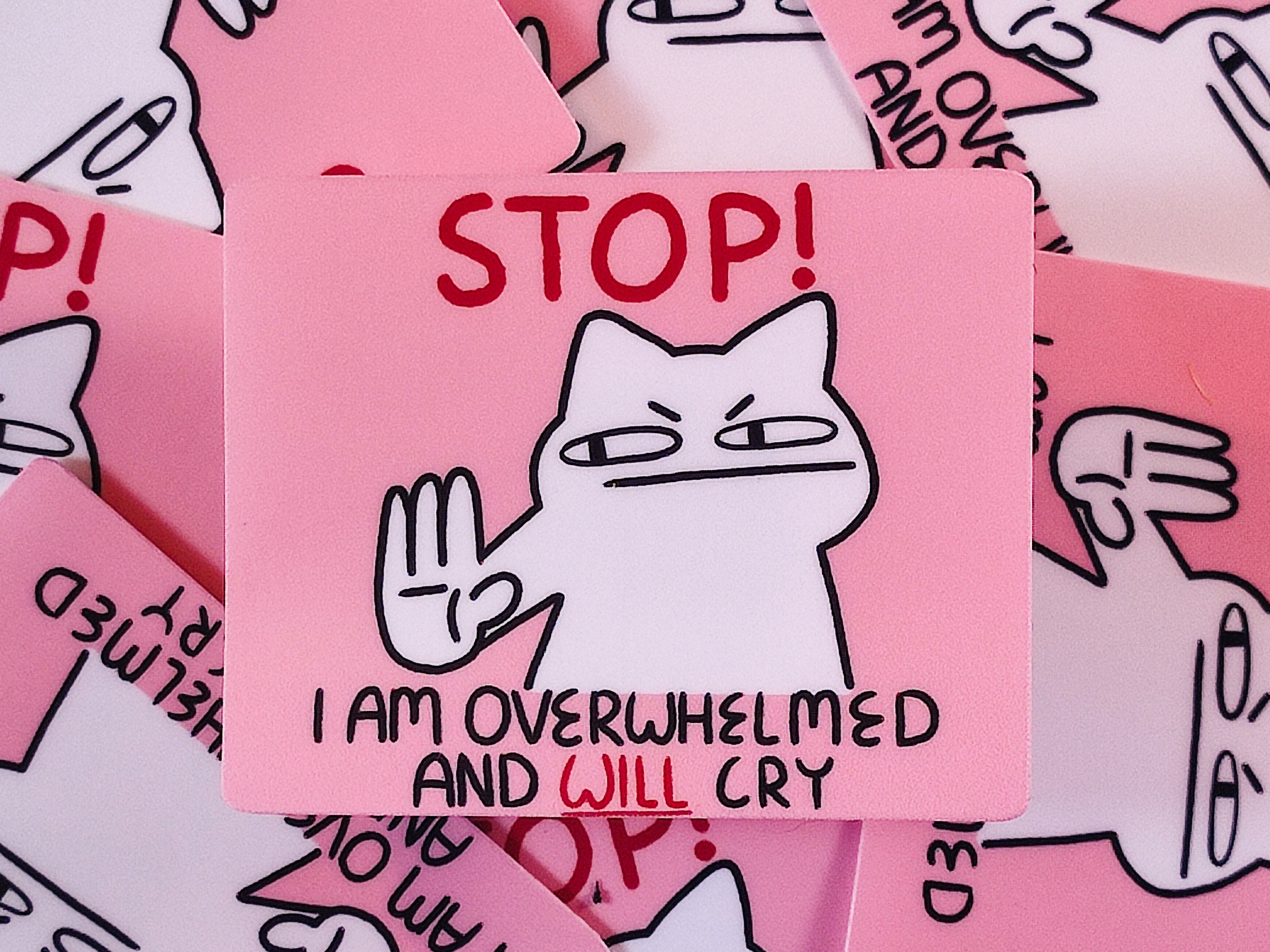 Stop I'm Overwhelmed Vinyl Sticker
