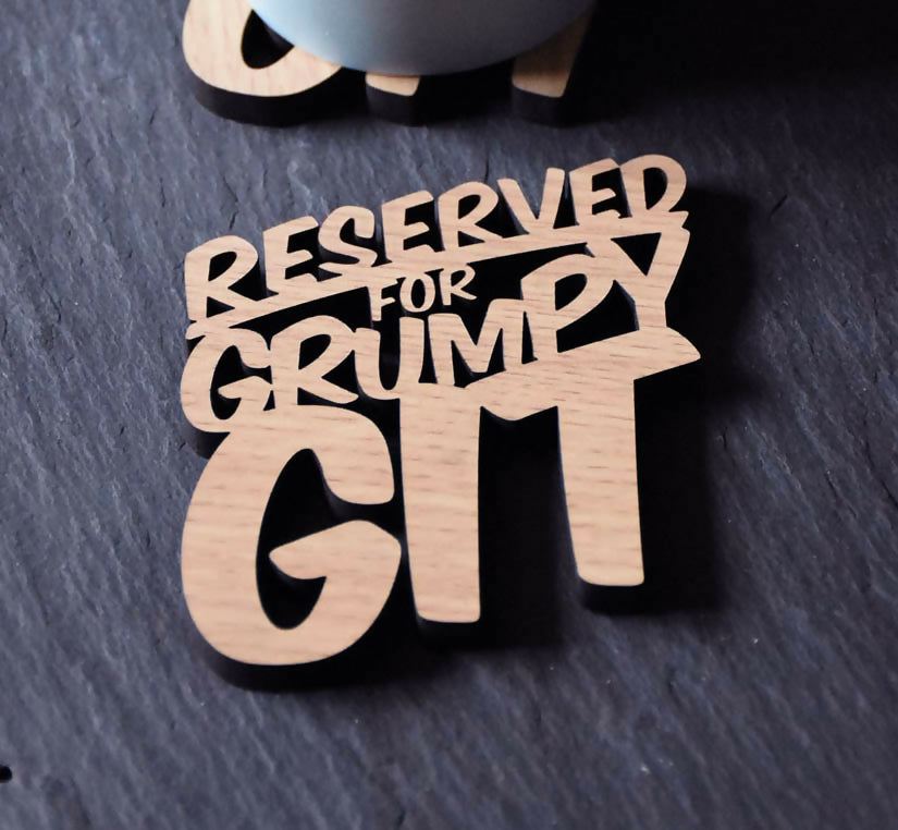 Reserved for Grumpy Git Laser Cut Wooden Coaster