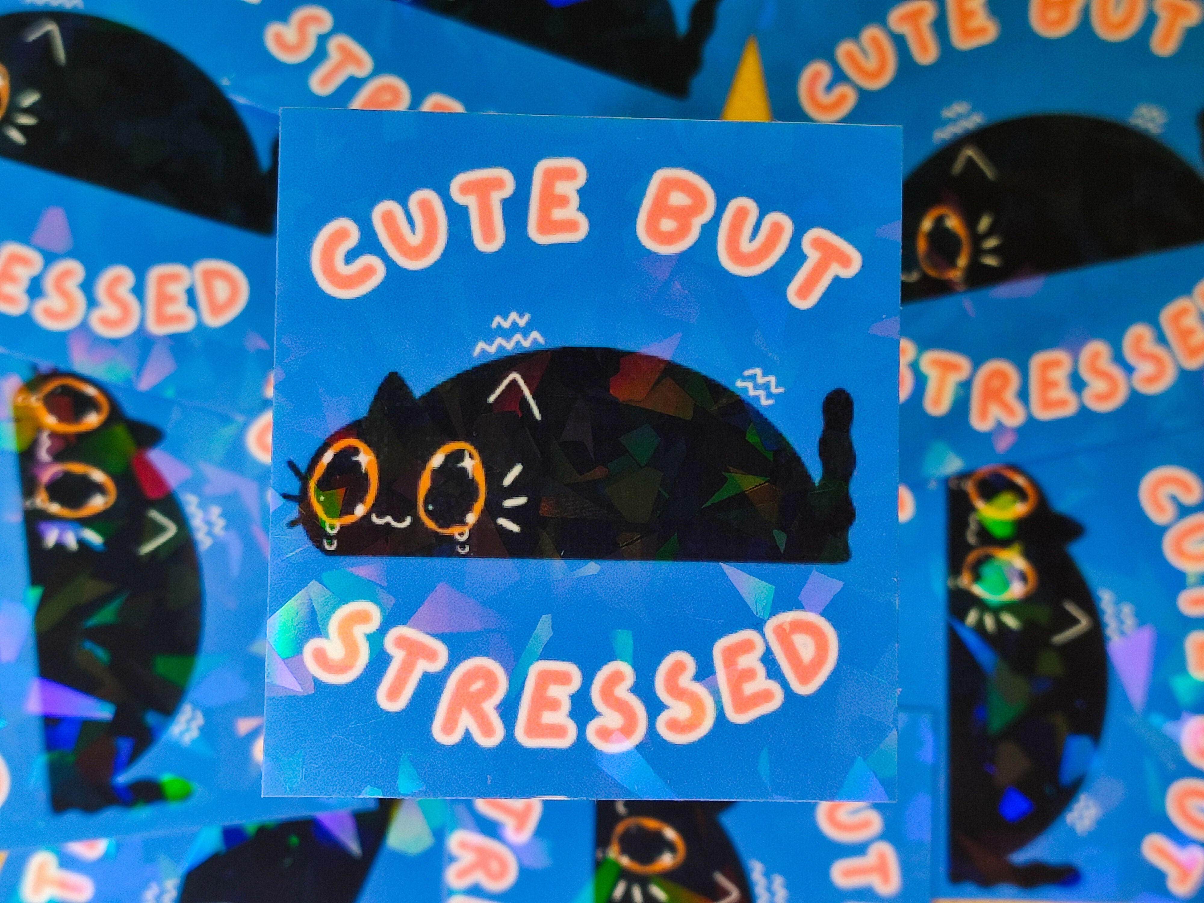 Cute But Stressed Vinyl Sticker