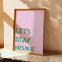 LET'S STAY HOME DIGITAL ARTWORK PRINT