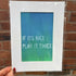 If It's Nice Play It Twice - Large Mini Print 15cm x 20cm