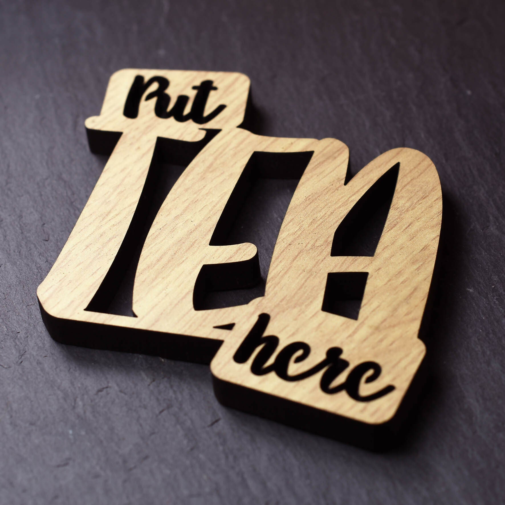 Put Tea Here Laser Cut Wooden Coaster
