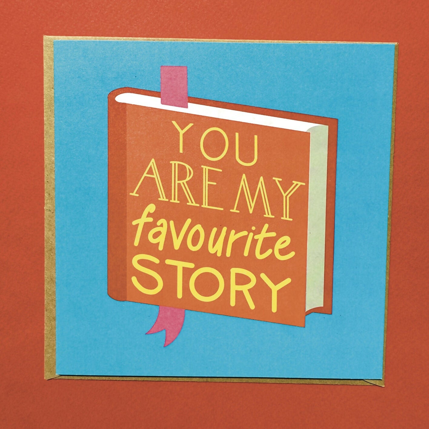 You Are My Favourite Story Square Greetings Card