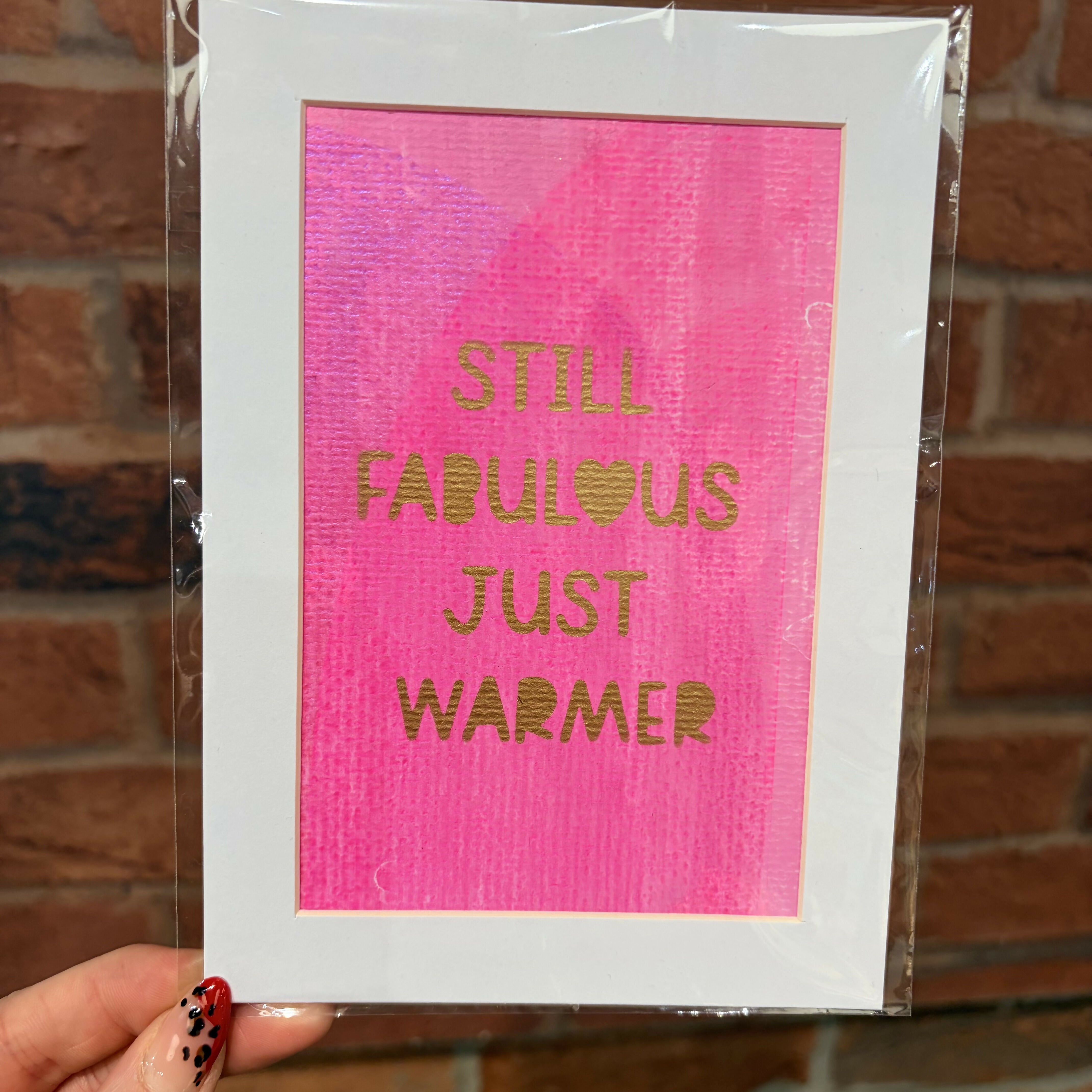 Still Fabulous - Medium Mini Print 12.5cm x 17.5cm