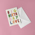 Big Birthday Love Card - Fun Greeting for Birthdays | Art & Soul